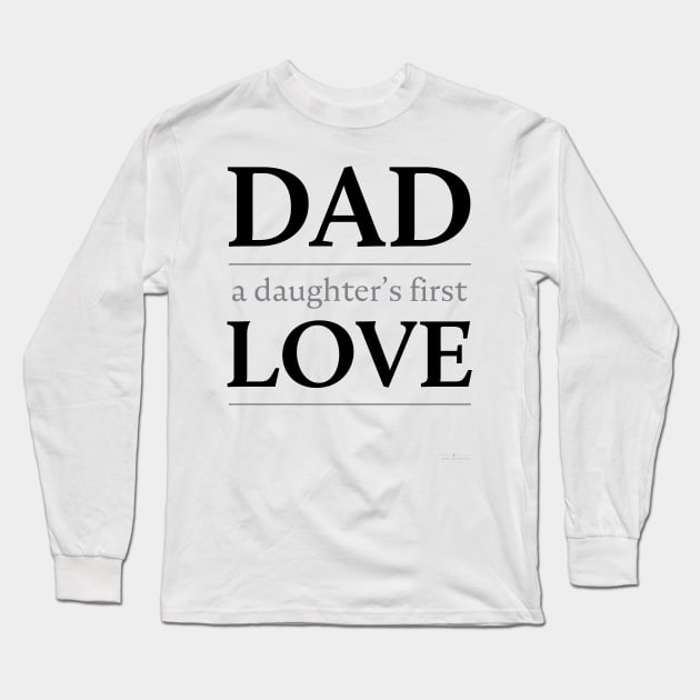 Dad: a daughter's first hero Long Sleeve T-Shirt by racheldwilliams